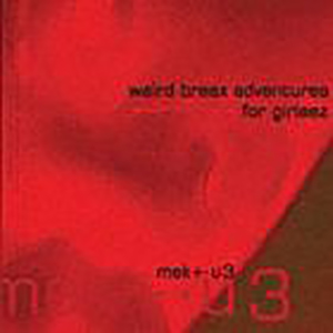 mektu3 weird-breax adventures for girleez