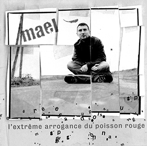 mael l extreme arrogance du poisson rouge